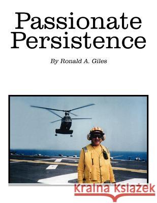 Passionate Persistence Ronald A. Giles 9781418449803