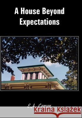 A House Beyond Expectations E. a. Laman 9781418451646