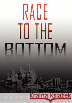 Race to the Bottom John T. Hackett 9781418456719 Authorhouse