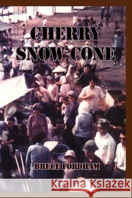 Cherry Snow Cone Bruce Fordham 9781418459086