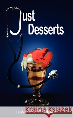 Just Desserts Lawrence Goldman 9781418461157