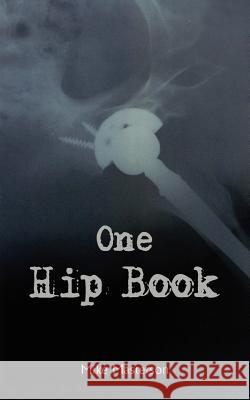 One Hip Book Mike Masterson 9781418472498