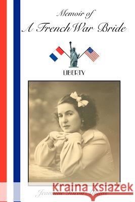 Memoir of a French War Bride Ricou-Allunis, Jeannine 9781418474096