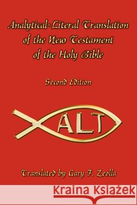 Analytical-Literal Translation of the New Testament-OE Zeolla, Gary F. 9781418475192 Authorhouse