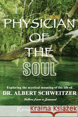 Physician of the Soul Renate Zu Renate Zum Tobel 9781418476199 Authorhouse