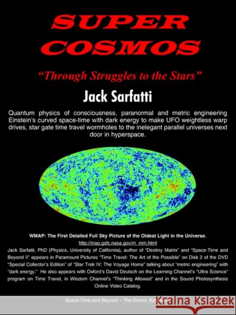 Super Cosmos Jack Sarfatti 9781418476625 Authorhouse