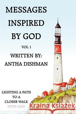 Messages Inspired by God: Vol 1 Dishman, Antha 9781418476960