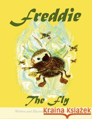 Freddie The Fly H. William Berger 9781418480110 Authorhouse