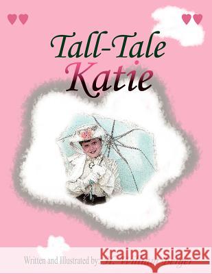 Tall-Tale Katie H. William Berger 9781418480127 Authorhouse