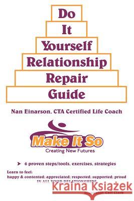 Do It Yourself Relationship Repair Guide Einarson, Nan 9781418480332 Authorhouse