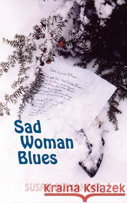 Sad Woman Blues Susan Alexander 9781418480448