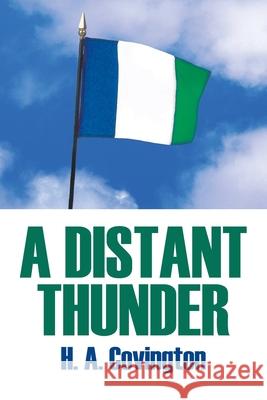 A Distant Thunder H. A. Covington 9781418480981 Authorhouse