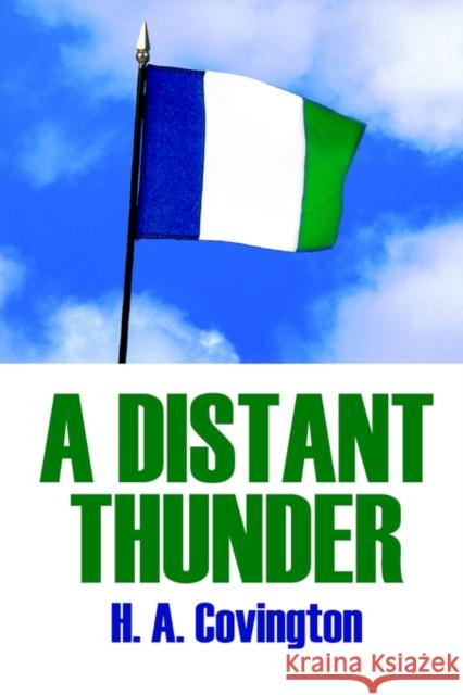 A Distant Thunder H. A. Covington 9781418480998 Authorhouse