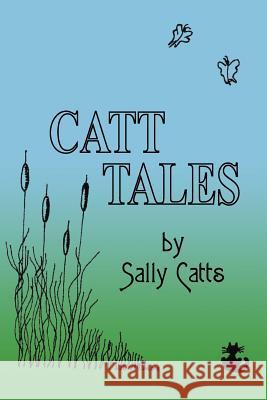 Catt Tales Sally Catts 9781418482923 Authorhouse