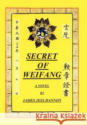 Secret of Weifang James Jess Hannon 9781418483579