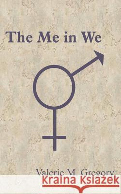 The Me in We Valerie M. Gregory 9781418484552