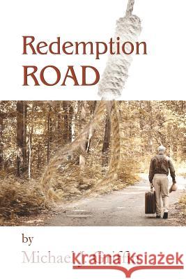 Redemption Road Michael J. Griffin 9781418486037