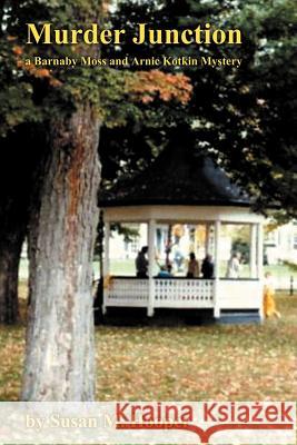Murder Junction Susan M. Hooper 9781418487881 Authorhouse