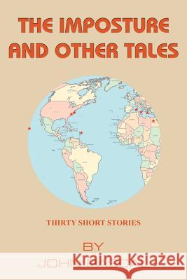 The Imposture and Other Tales: Thirty Short Stories by John Pascal Pascal, John 9781418489441 Authorhouse