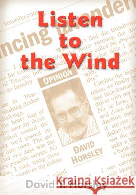 Listen to the Wind David T. Horsley 9781418489502