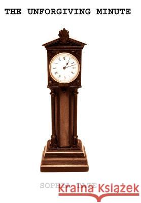 The Unforgiving Minute Sophia Tate 9781418490249 Authorhouse