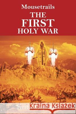 Mousetrails: The First Holy War Stephens, Keith 9781418490607 Authorhouse