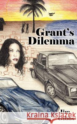 Grant's Dilemma Jim Gibbs 9781418491529 Authorhouse
