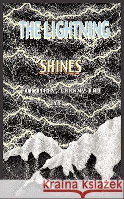 The Lightning Shines for Diary Granny and Joe William McCrary 9781418496166