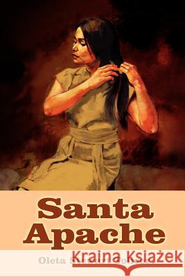Santa Apache Oleta Stewart Toliver 9781418496548