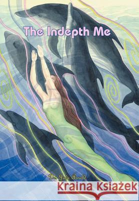 The Indepth Me Dr Jude Arnold 9781418496944 Authorhouse