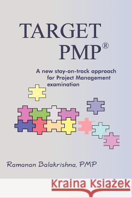 Target Pmp: A New Stay-On-Track Approach Balakrishna Pmp, Ramanan 9781418497019 AUTHORHOUSE