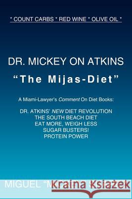 Dr. Mickey on Atkins Miguel Mickey Suarez 9781418497361 Authorhouse
