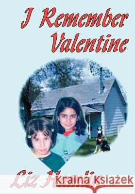 I Remember Valentine Liz Hamlin 9781418497958