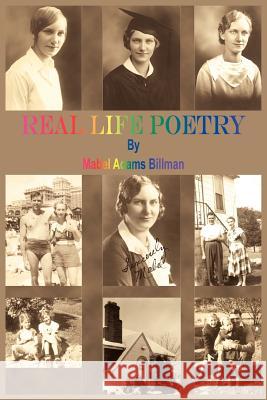 Real Life Poetry Mabel Adams Billman 9781418498825