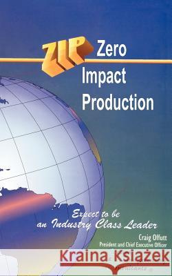Zip Zero Impact Production Craig Offutt 9781418499747 Authorhouse