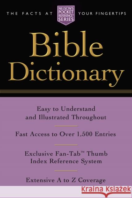 Pocket Bible Dictionary: Nelson's Pocket Reference Series Thomas Nelson 9781418500160 Nelson Reference & Electronic Publishing