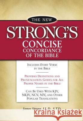 New Strong's Concise Concordance of the Bible James Strong 9781418501488 