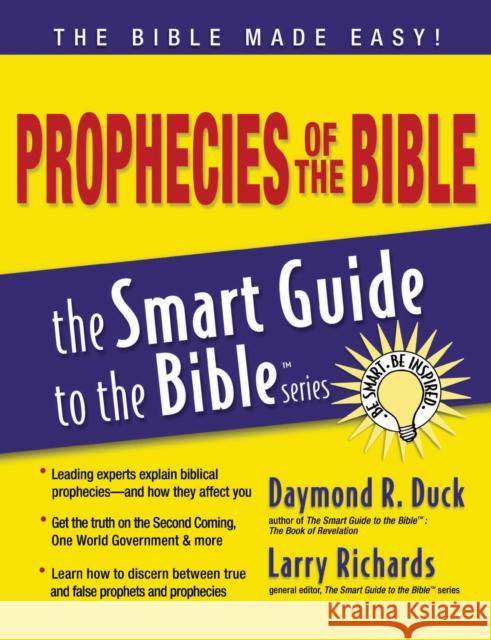 Prophecies of the Bible Daymond Duck Larry Richards 9781418509958 Nelson Reference & Electronic Publishing