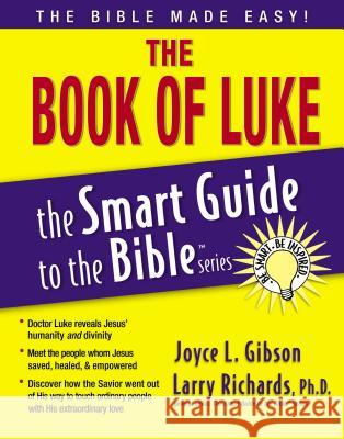 The Book of Luke Joyce L. Gibson Larry Richards 9781418509965 Thomas Nelson Publishers