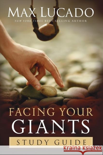 Facing Your Giants: Study Guide Lucado, Max 9781418514150