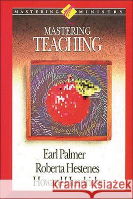 Mastering Ministry: Mastering Teaching Palmer, Earl 9781418532345 Thomas Nelson Publishers