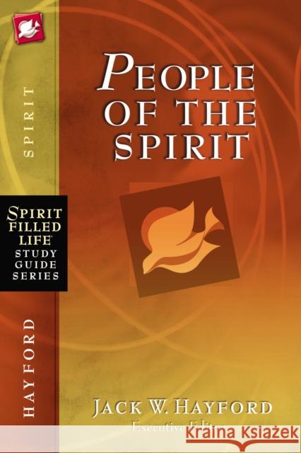 People of the Spirit Jack Hayford 9781418533281 Thomas Nelson Publishers
