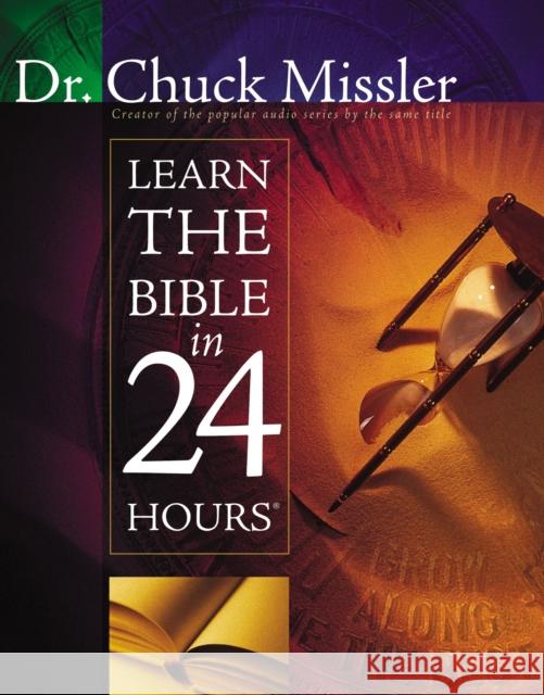 Learn the Bible in 24 Hours Chuck Missler 9781418549183 Thomas Nelson Publishers