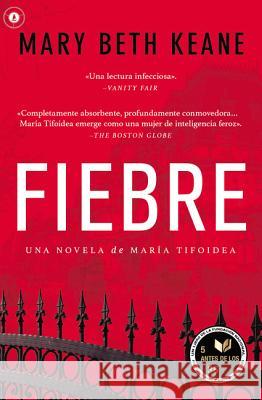 Fever \ Fiebre (Spanish edition) Mary Beth Keane 9781418598747