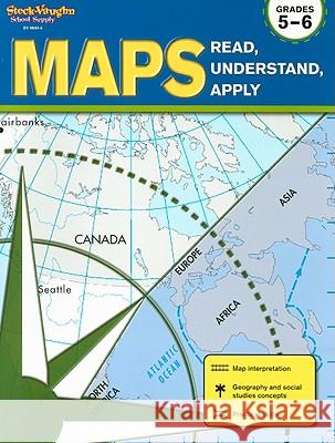 Maps: Read, Understand, Apply Reproducible Grades 5-6 Stckvagn 9781419099434 Steck-Vaughn