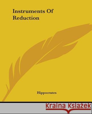 Instruments Of Reduction Hippocrates 9781419126574