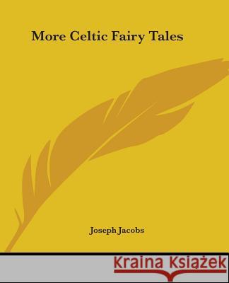 More Celtic Fairy Tales Jacobs, Joseph 9781419135200