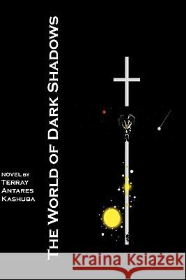 The World of Dark Shadows Terray Antares Kashuba 9781419601415