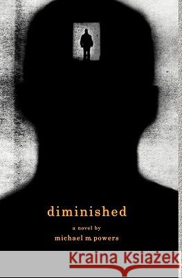 Diminished Michael M. Powers 9781419602368 Booksurge Publishing