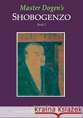 Master Dogen's Shobogenzo, Book 2 Gudo Nishijima Chodo Cross 9781419613166